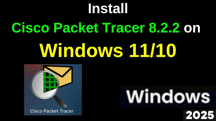 Install Cisco Packet Tracer 8.2.2 in Just 5 Minutes! Windows 11/10 Made Easy!" | 2025