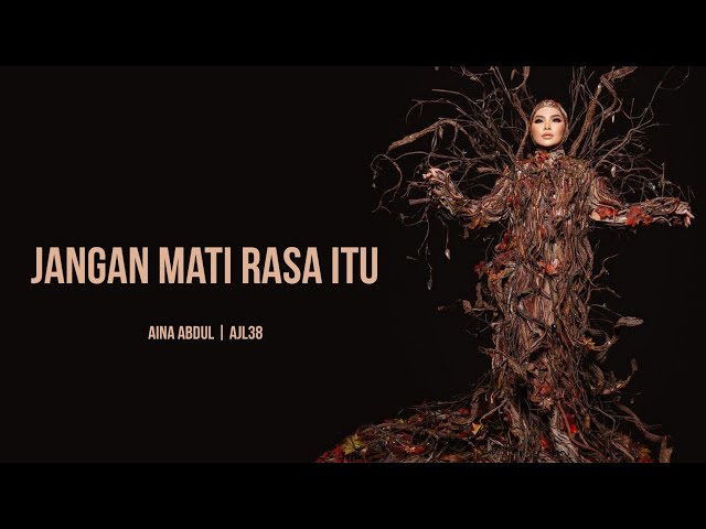 Aina Abdul - Jangan Mati Rasa Itu AJL38 (Lirik) class=