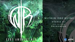 Miniatura de vídeo de "Within The Ruins - "Ataxia III""