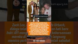 Zack Lee Mantan Nafa Urbach Go Publik Pacaran Bersama Indri AFI Janda 2 Anak Zack Lee Mantan Nafa Urbach Go Publik Pacaran Bersama Indri AFI Janda 2 Anak