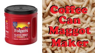 Coffee Can Maggot Maker. Easily farm Free food for birds, fish and reptiles. Protein from thin air!+