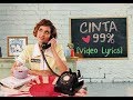 DEA "Hivi!": Cinta 99% (Lyric Video) ᴴᴰ