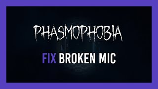 Phasmophobia: Fix Mic / Voice Recognition not working | Complete guide