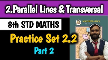 8th Std Maths|Chapter No 2|Parallel lines and Transversal|Practice Set 2.2|Pradeep Giri Sir