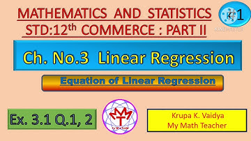 Linear  Regression Class12th Commerce New Syllabus 2020. Eqn. of  Linear Regression. Krupa Vaidya