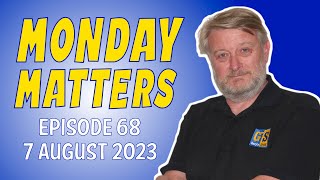 MONDAY MATTERS Garys Stuff news and views of the model making world Ep.68 7th August 2023