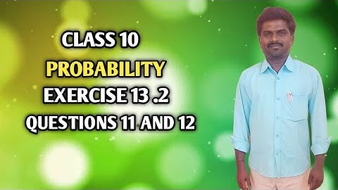 PROBABILITY CLASS 10 EXERCISE 13.2 PROBLEMS 11and12@BALASIRMATHSCLASS