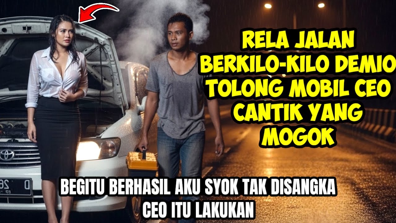 MONTIR MISKIN RELA JALAN 5 KM DEMI BANTU CEO WANITA KAYA, BALASAN CEO KE MONTIR MISKIN BIKIN