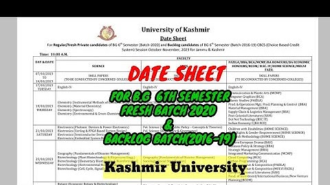 DATE SHEET // B.G 6th Semester Fresh Batch 2020 &  Backlog Batch 2016-19/ KASHMIR UNIVERSITY...