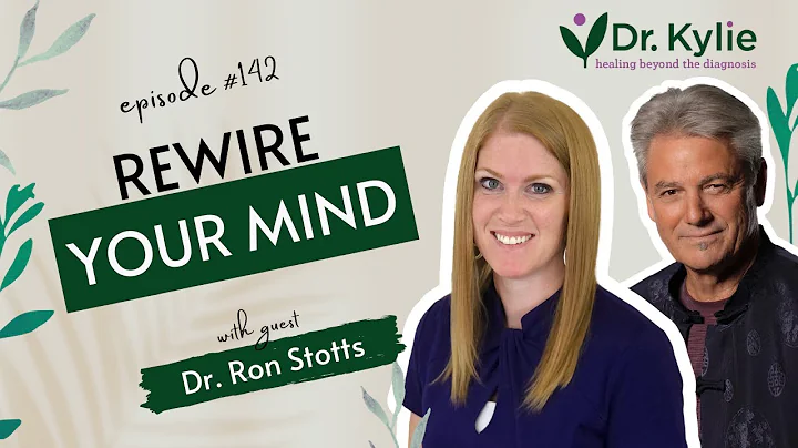 142: Rewire Your Mind with Dr. Ron Stotts