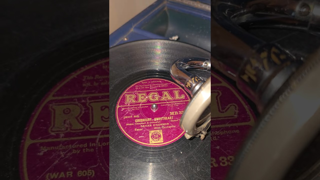 Goodnight Sweetheart ~ Cavan O'Connor ~ 1931 Regal 78rpm ~ Blue HMV 101 Gramophone