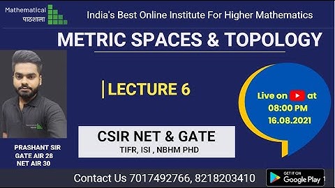 METRIC SPACES AND TOPOLOGY || LECTURE 6 || CSIR NET || GATE