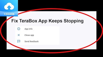 Fix TeraBox App Keeps Stopping | TeraBox App Crash Issue | TeraBox App | PSA 24