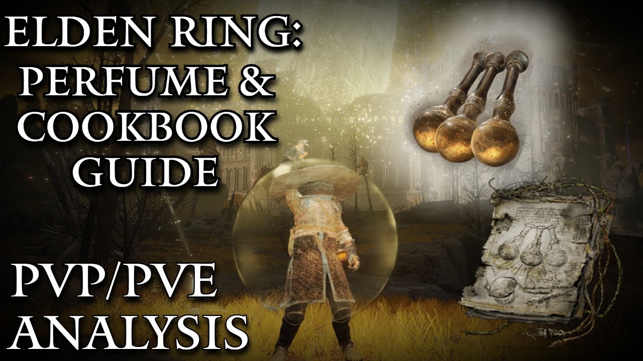 Elden Ring Perfume and Cookbook Guide (PvE/PvP Analysis) YouTube