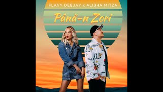 Flavy DeeJay x Alisha Mitza - Până-n Zori