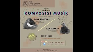 Webinar Komposisi Musik (Seputar Kekaryaan Tony Prabowo)