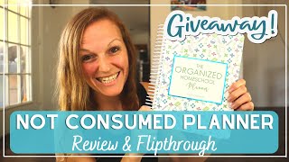 NOT CONSUMED PARENT PLANNER REVIEW | Comprehensive Homeschool Planner | In Depth Homeschool Planner