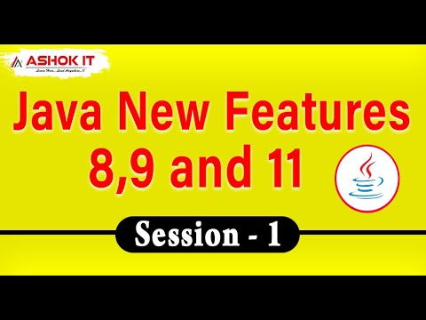 Java New Features 8,9 and 11   | Session - 1 | Ashok IT.