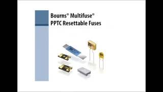 Bourns Multifuse® PPTC Resettable Fuse Training