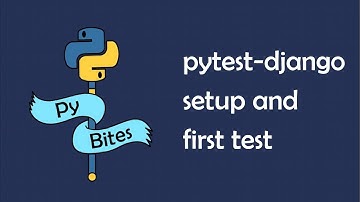 Writing your first Django test using pytest-django