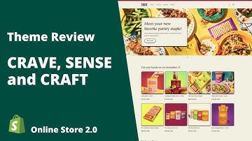 Shopify Theme Review  Crave, Sense, and Craft | Online Store 2.0