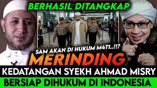MERINDING! KEDATANGAN SYEKH AHMAD AL MISRY DI INDONESIA USAI DITANGKAP DI MESIR KINI DITUNGGU2.!!?