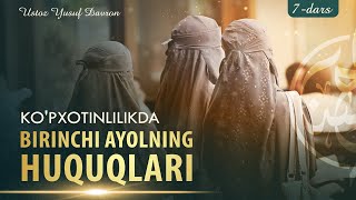 7-dars: Ko‘pxotinlikda birinchi ayolga taalluqli masalalar | Ustoz Yusuf Davron