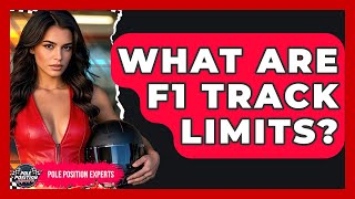 What Are F1 Track Limits - Pole Position Experts