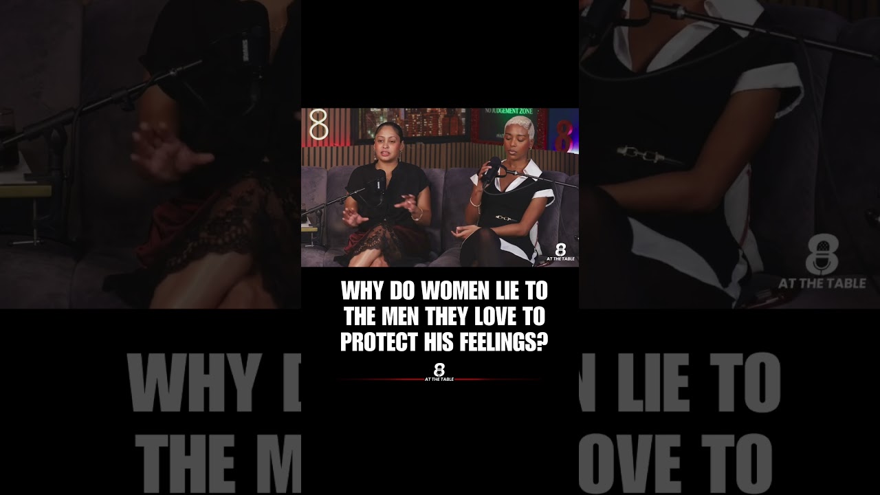 Why do women sometimes lie to men to protect their feelings?