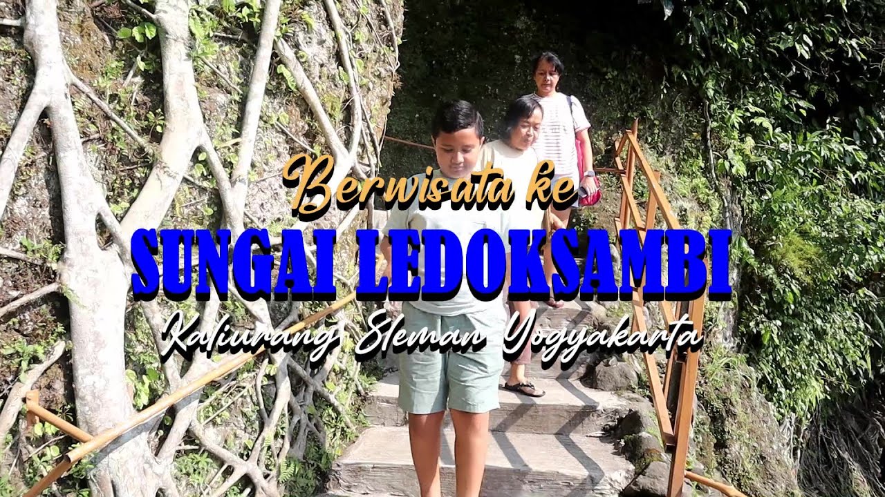 BERWISATA KE SUNGAI LEDOKSAMBI KALIURANG SLEMAN YOGYAKARTA