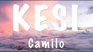 Camilo - KESI (Letra/Lyrics) HD