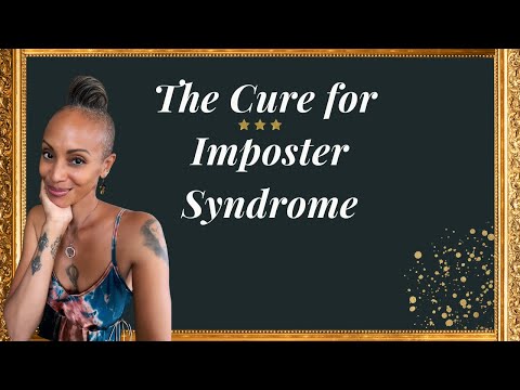 The Cure for Imposter Syndrome | Self-love & Inner Child Healing