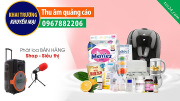 Ghi âm khai trương quầy thuốc sữa bỉm Quỳnh Chi MC phát thanh quảng cáo