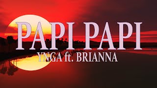 YNGA feat. BRIANNA - Papi Papi (Lyrics)