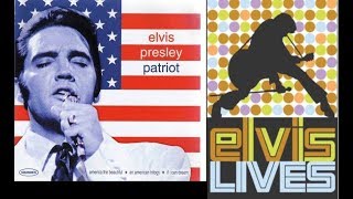 elvis patriot and elvis LIVES