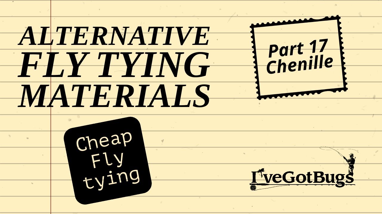 Alternative fly tying materials part 17 chenille, cheap fly tying materials.