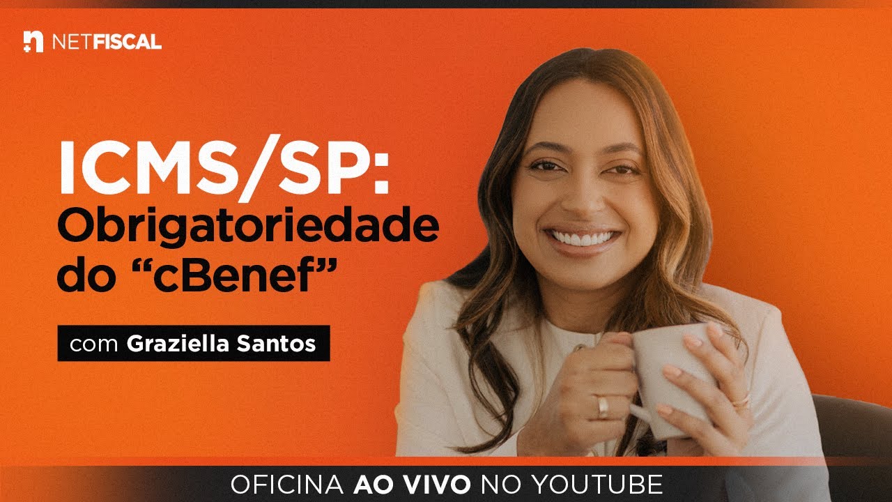 ICMS SP: OBRIGATORIEDADE DO CBENEF | OFICINA AO VIVO