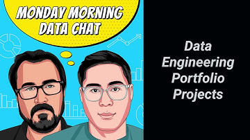 Data Engineering Portfolio Projects - Monday Morning Data Chat (4/12/2021)