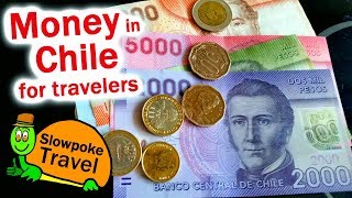 Money in Chile for Travelers