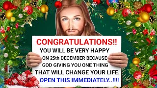 ✝️ Congratulations ✝️ YOU WILL BE VERY HAPPY ON 25th DECEMBER ‼️ Gods message today christmas god