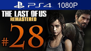 The Last Of Us Remastered Walkthrough Part 28 [1080p HD] (HARD) - No Commentary