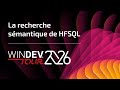 WINDEV TOUR 2026 : La recherche sémantique de HFSQL