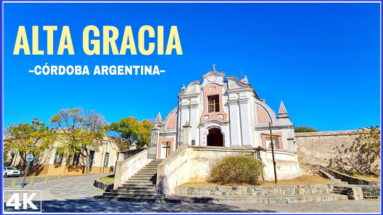 4K】Recorriendo La CIUDAD de ALTA GRACIA (Centro) CÓRDOBA Argentina | Valle  Paravachasca Travel Vlog - YouTube