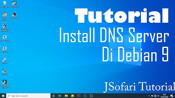Install DNS Server di Debian 9 - Administrasi Sistem Jaringan