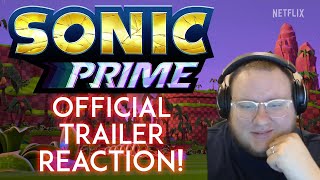 SONIC PRIME OFFICIAL TRAILER REACTION - LOOKING GOOD!