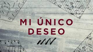 Video thumbnail of "Mi Unico Deseo - Tras Tu Corazón | New Wine"