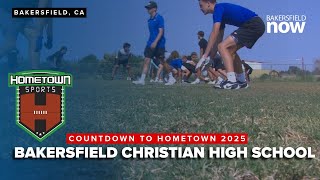 Countdown to Hometown 2025: Bakersfield Christian High School