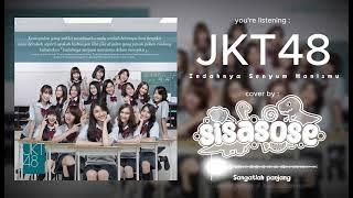 JKT48 - Indahnya Senyum Manismu DST. (Suzukake Nancharaa) Pop punk cover by SISASOSE