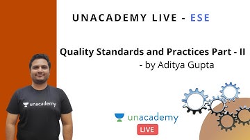 ESE 2020 | Quality Standards and Practices Part - II by Aditya Gupta