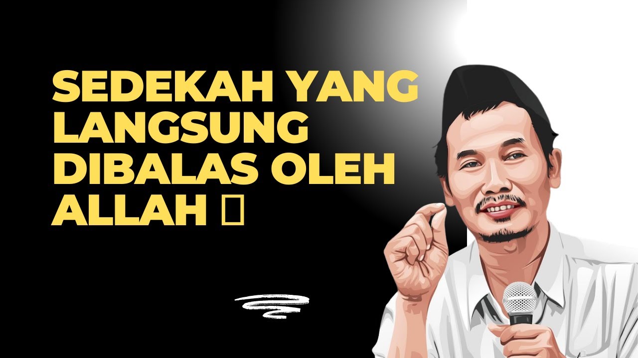 TERNYATA INI SEDEKAH YANG LANGSUNG DIBALAS OLEH ALLAH ﷻ #gusbaha #sedekah #ngajikyaigusbaha